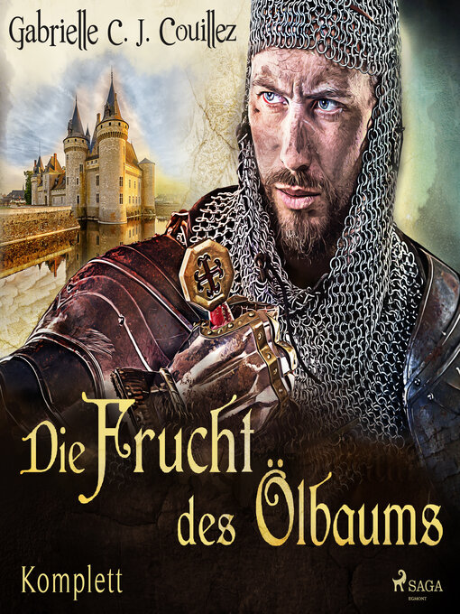 Title details for Die Frucht des Ölbaums Komplett by Gabrielle C. J. Couillez - Available
